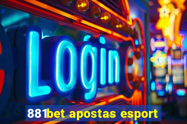 881bet apostas esport